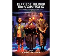 Elfriede Jelinek Goes Australia