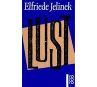 Elfriede Jelinek – Lust – Poche – Rowohlt