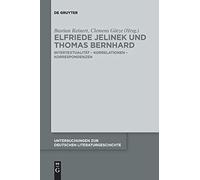 Elfriede Jelinek Und Thomas Bernhard