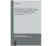 Elfriede Jelinek Und Thomas Bernhard