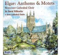 Elgar - Anthems & Motets