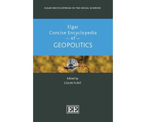Elgar Concise Encyclopedia of Geopolitics