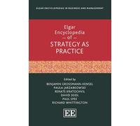 Elgar Encyclopedia of Strategy As Practice
