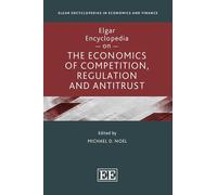 Elgar Encyclopedia on the Economics of Competition, Regulation and Antitrust