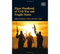 Elgar Handbook of Civil War and Fragile States (Elgar Original Reference) - [Livre en VO] Graham K Brown, Arnim Langer (Auteur)