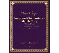 Elgar: Pomp and Circumstance March No. 5, Op. 39, No. 5 - Full Orchestral Score