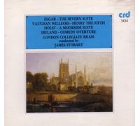 Elgar: Severn Suite / Vaughan Williams: Henry V Overture / Holst : Moorside Suite / Ireland: Comedy Overture (London Collegiate Brass, Stobart)