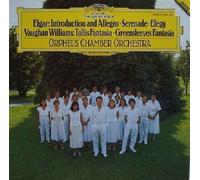 Elgar*, Vaughan Williams*, Orpheus Chamber Orchestra - Introduction And Allegro Serenade Elegy / Tallis Fantasia Greensleeves Fantasia - Elgar*, Vaughan Williams*, Orpheus Chamber Orchestra LP