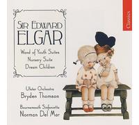 Elgar: Wand of Youth Suites; Nursery Suite; Dream Children by Various Artists