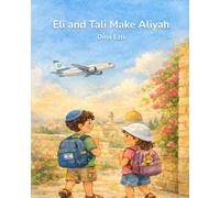 Eli and Tali Make Aliyah
