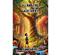 Eli And The Wish Trees (Diversity, Equality, And Inclusion)