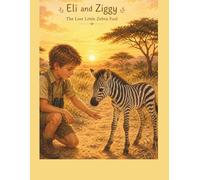 Eli and Ziggy the lost little Zebra foal