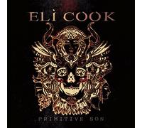Eli Cook - Primitive Son [Import]