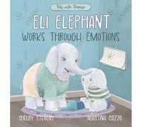 Eli Elephant Works Through Emotions