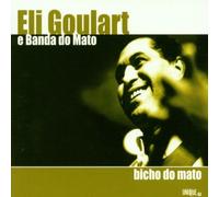 Eli Goulart E Banda Do - Bicho Do Mato