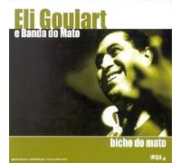 Eli Goulart E Banda Do Mato - E Bando Do Mato