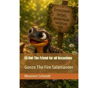 Eli Owl The Friend for all Occasions: Gonzo The Fire Salamander