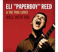 ELI 'PAPERBOY' REED - Roll With You (Deluxe Remastered Edition)