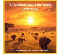 Eli’s Safari: Seeing the World Differently