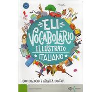 ELI vocabolario illustrato. Ediz. per la scuola