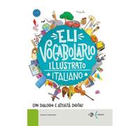ELI vocabolario illustrato. Ediz. per la scuola