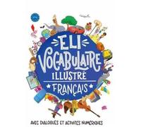 Eli vocabulaire illustre francais - a1-a2