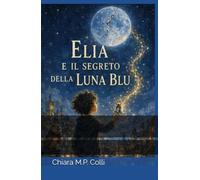 Elia e il Segreto della Luna Blu