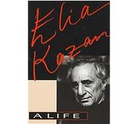 Elia Kazan: A Life