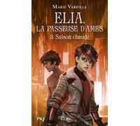 Elia, la passeuse d'âmes - tome 03 : Saison chaude (3)