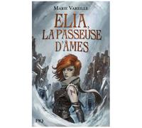 Elia, La Passeuse D'âmes - Tome 1