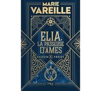 Elia, la passeuse d'âmes - tome 2 Saison froide Marie Vareille (Auteur)