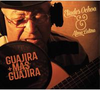Eliades Ochoa & Alma Latina Guajira + Mas Guajira (CD) Album