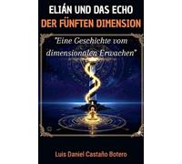 Elián Und Das Echo Der Fünften Dimension