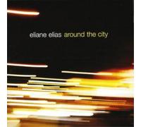 Eliane Elias AROUND THE CITY (CD) Album