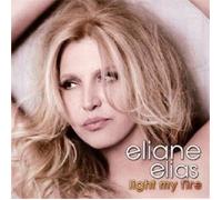 ELIANE ELIAS - LIGHT MY FIRE CD 12 TRACKS LATIN JAZZ NEUF