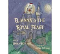 Elianna and the Royal Feast: Understanding God's love for us