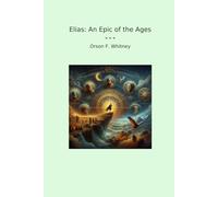 Elias: An Epic of the Ages