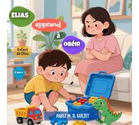 Elias apprend à obéir: (Enfant de Dieu)