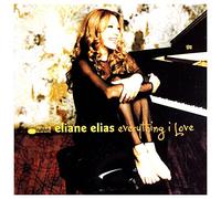 Elias, Eliane - Everything I Love [Import]