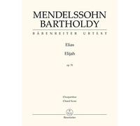Elias (Elijah) op. 70 -Oratorium-. Chorpartitur, Urtextausgabe. BÄRENREITER URTEXT