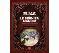 Elias et le dernier manoir du Marais Poitevin (Tome 2)