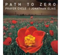 Elias, Jonathan - Prayer Cycle: Path to Zero