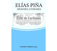 ELÍAS PIÑA, MEMORIA LITERARIA