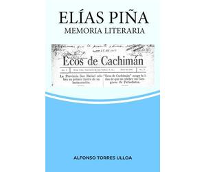 ELÍAS PIÑA, MEMORIA LITERARIA