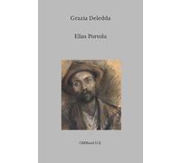 Elias Portolu: (Edizione integrale)