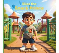Elias the Snack Prince and the Great Playground Quest