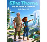 Elias Thorne and the Nation of Tomorrow