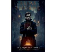 Elias Thorne: The Rejected Stone