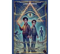 Elias und das Auge der Illusion