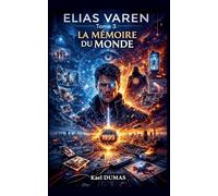 Elias VAREN Tome 3 La mémoire du monde